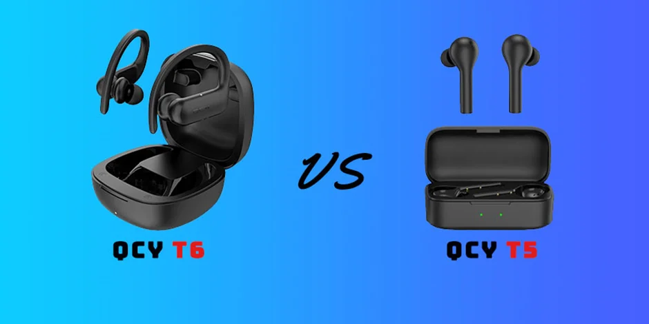 مقایسه هدفون بیسیم QCY T6 و QCY T5؛ انتخاب بهتر کدام است؟