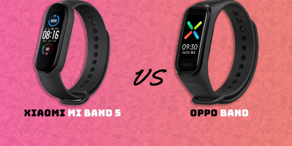 مقایسه مچبند Xiaomi Mi Band 5 و OPPO Band